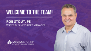 Rob Stout, PE has joined McKim & Creed as water business unit manager.
