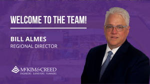 McKim & Creed recently hired Bill Almes as a Regional Director who will assist in growing the firm's industrial design-build business throughout our footprint.